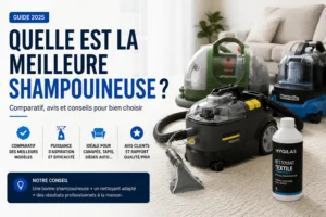 guide meilleur shampouineuse